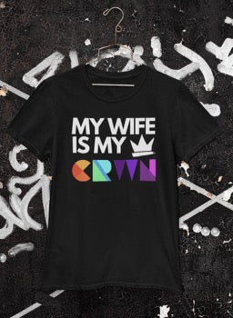 MY WIFE IS MY CRWN TEE | Unisex synthetic blend short sleeve tee